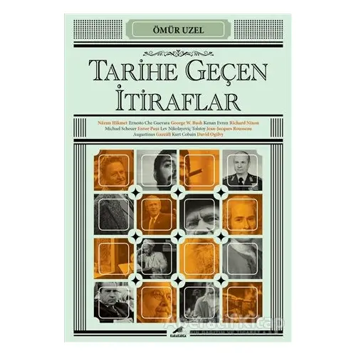 Tarihe Geçen İtiraflar - Ömür Uzel - Kara Karga Yayınları