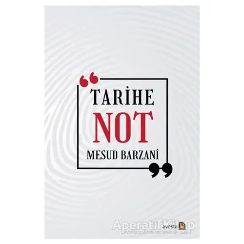 Tarihe Not - Mesud Barzani - Avesta Yayınları