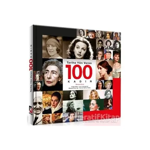 Tarihe Yön Veren 100 Kadın - Kolektif - Hürriyet Kitap