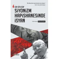 Son Söyleşim Siyonizm Hapishanesinde İsyan - Kolektif - İdeal Kültür Yayıncılık