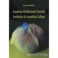 Anadolu Kültüründe Estetik / Aesthetics in Anatolian Culture