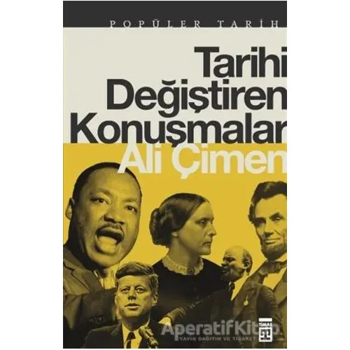 Tarihi Değiştiren Konuşmalar - Ali Çimen - Timaş Yayınları