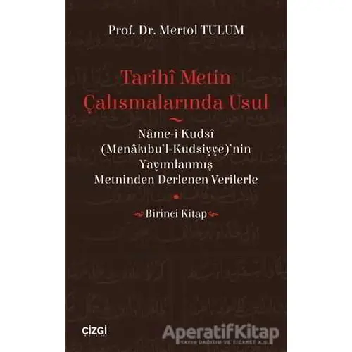 Tarihi Metin Çalışmalarında Usul - Mertol Tulum - Çizgi Kitabevi Yayınları