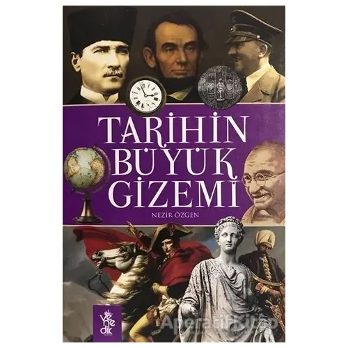 Tarihin Büyük Gizemi - Nezir Özgen - Venedik Yayınları