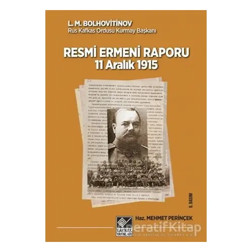 Tarihli Resmi Ermeni Raporu 11 Aralık 1915 - L. M. Bolhovitinov - Kaynak Yayınları