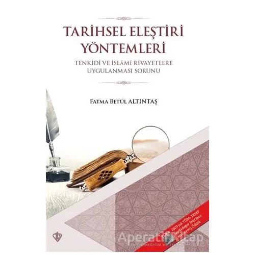 Tarihsel Eleştiri Yöntemleri - Fatma Betül Altıntaş - Türkiye Diyanet Vakfı Yayınları