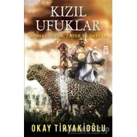 Kızıl Ufuklar - Okay Tiryakioğlu - Timaş Yayınları