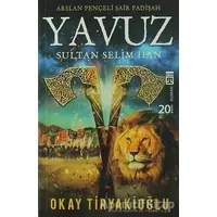 Yavuz - Okay Tiryakioğlu - Timaş Yayınları