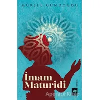 İmam Maturidi - Mürsel Gündoğdu - Ötüken Neşriyat