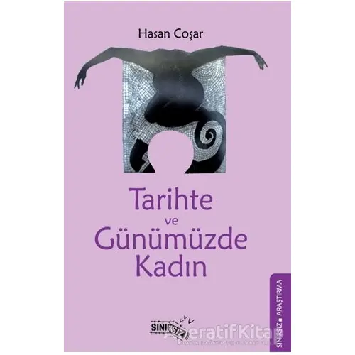 Tarihte ve Günümüzde Kadın - Hasan Coşar - Sınırsız Kitap