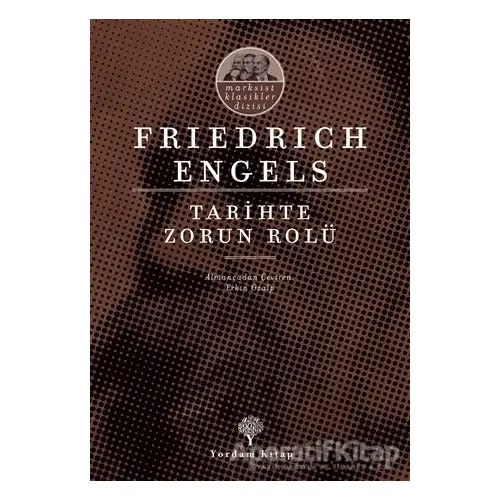 Tarihte Zorun Rolü - Friedrich Engels - Yordam Kitap