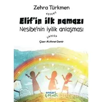 Elifin İlk Namazı - Nesibenin İyilik Anlaşması - Zehra Türkmen - Ensar Neşriyat