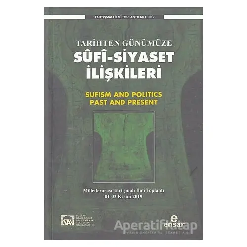 Tarihten Günümüze Sufi-Siyaset İlişkileri - Salih Çift - Ensar Neşriyat