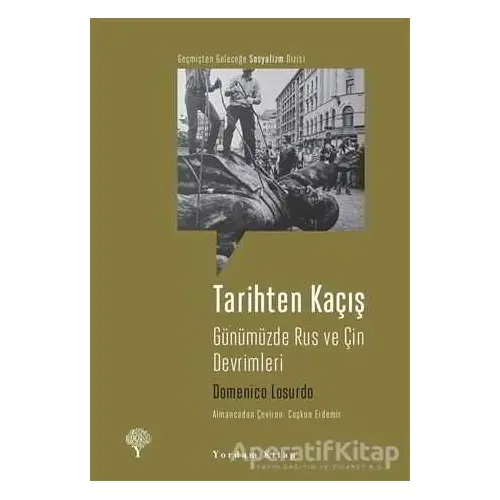 Tarihten Kaçış - Domenico Losurdo - Yordam Kitap