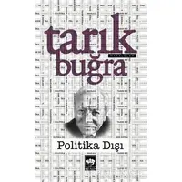 Politika Dışı - Tarık Buğra - Ötüken Neşriyat