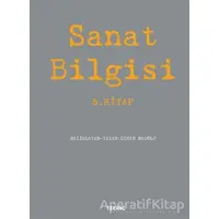 Sanat Bilgisi - 5. Kitap - Özkan Eroğlu - Tekhne Yayınları