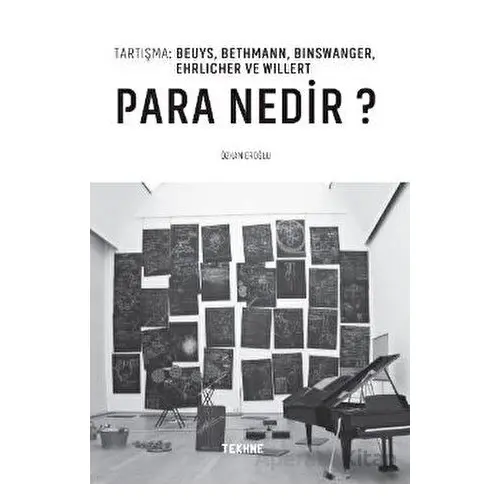 Tartışma: Beuys, Bethmann, Bınswanger, Ehrlıcher Ve Wıllert: Para Nedir?”