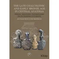 The Late Chalcolithic and Early Bronze Age in Central Anatolia