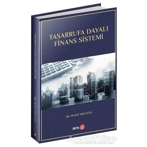 Tasarrufa Dayalı Finans Sistemi - Murat Ergüven - Beta Yayınevi