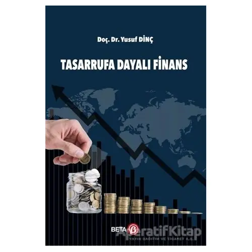 Tasarrufa Dayalı Finans - Yusuf Dinç - Beta Yayınevi