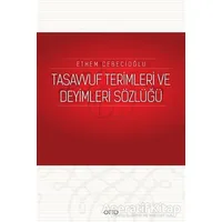 Tasavvuf Terimleri ve Deyimleri Sözlüğü - Ethem Cebecioğlu - Otto Yayınları