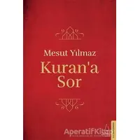 Kuran’a Sor - Mesut Yılmaz - Destek Yayınları