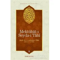 Mektubat-ı Seyda-i Tahi - Şeyh Abdurrahman-ı Tahi - Semerkand Yayınları