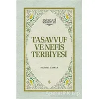 Tasavvuf ve Nefis Terbiyesi - Mehmet Ildırar - Semerkand Yayınları