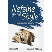 Nefsine Bir Söz Söyle - Abdullah Gülcemal - Erkam Yayınları