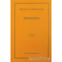 Makamda - Sezai Karakoç - Diriliş Yayınları