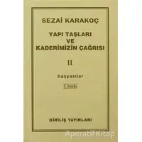 Yapı Taşları ve Kaderimizin Çağrısı 2 - Sezai Karakoç - Diriliş Yayınları