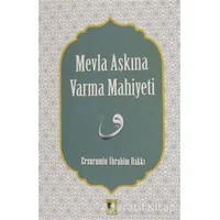 Mevla Aşkına Varma Mahiyeti - Erzurumlu İbrahim Hakkı - Ehil Yayınları