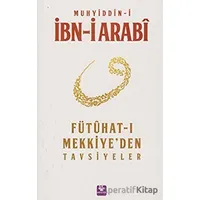 Fütühat-ı Mekkiye’den Tavsiyeler - Muhyiddin İbn Arabi - Menekşe Kitap