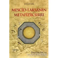 Mescid-i Aksa’nın Metafizik Sırrı - Hayati Sır - Hayykitap