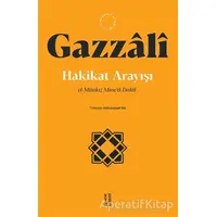 Hakikat Arayışı - İmam Gazzali - Ketebe Yayınları