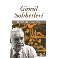 Gönül Sohbetleri - Ö. Tuğrul İnançer - Sufi Kitap