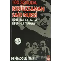 100 Soruda Bediüzzaman Said Nursi - Hekimoğlu İsmail - Timaş Yayınları