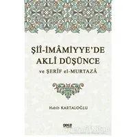 Şii-İmamiyye’de Akli Düşünce ve Şerif el-Murtaza - Habib Kartaloğlu - Gece Kitaplığı