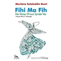 Fihi Ma Fih - Ne Varsa Onun İçinde Var - Mevlana Celaleddin Rumi - Sarmal Kitabevi