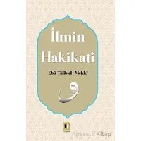 İlmin Hakikati - Ebu Talib El-Mekki - Ehil Yayınları