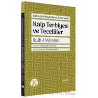 Kalp Terbiyesi ve Tecelliler - Rükneddin Ubeydullah Es Semerkandi - Büyüyen Ay Yayınları