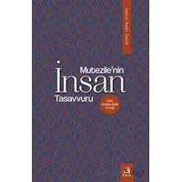 Mu‘tezile’nin İnsan Tasavvuru - Abdul Basit Zafar - Fecr Yayınları