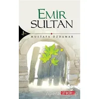 Emir Sultan - Mustafa Özdamar - Kırk Kandil Yayınları