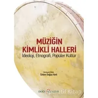 Müziğin Kimlikli Halleri - Özlem Doğuş Varlı - Doğu Kitabevi