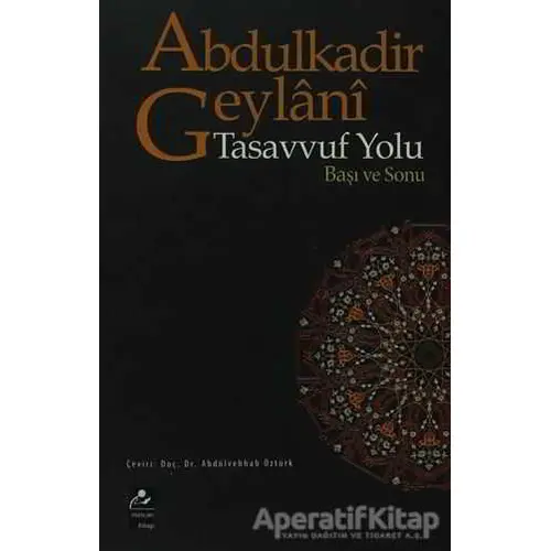 Tasavvuf Yolu Başı ve Sonu - Abdulkadir Geylani - Mercan Kitap