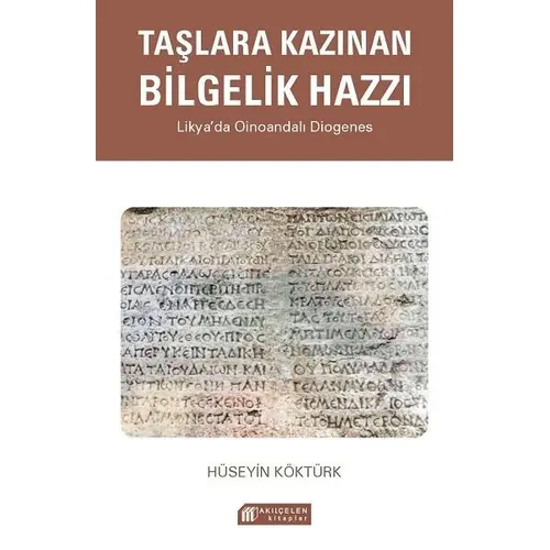 Taşlara Kazınan Bilgelik Hazzı - Likya’da Oinoandalı Diogenes