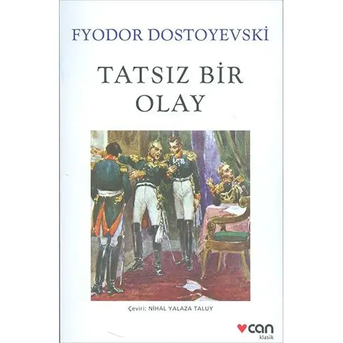 Tatsız Bir Olay - Fyodor Mihayloviç Dostoyevski - Can Yayınları