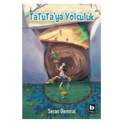 TaTuTa’ya Yolculuk - Seran Demiral - Bilgi Yayınevi