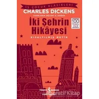 İki Şehrin Hikayesi - Charles Dickens - İş Bankası Kültür Yayınları