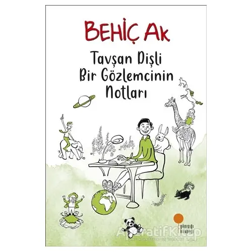 Tavşan Dişli Bir Gözlemcinin Notları - Behiç Ak - Günışığı Kitaplığı